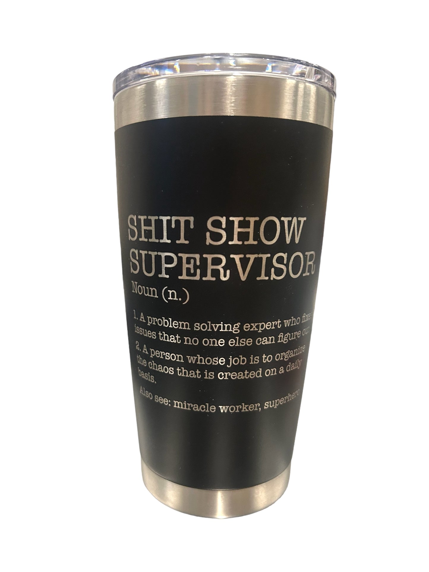 Shit Show Supervisor Tumbler