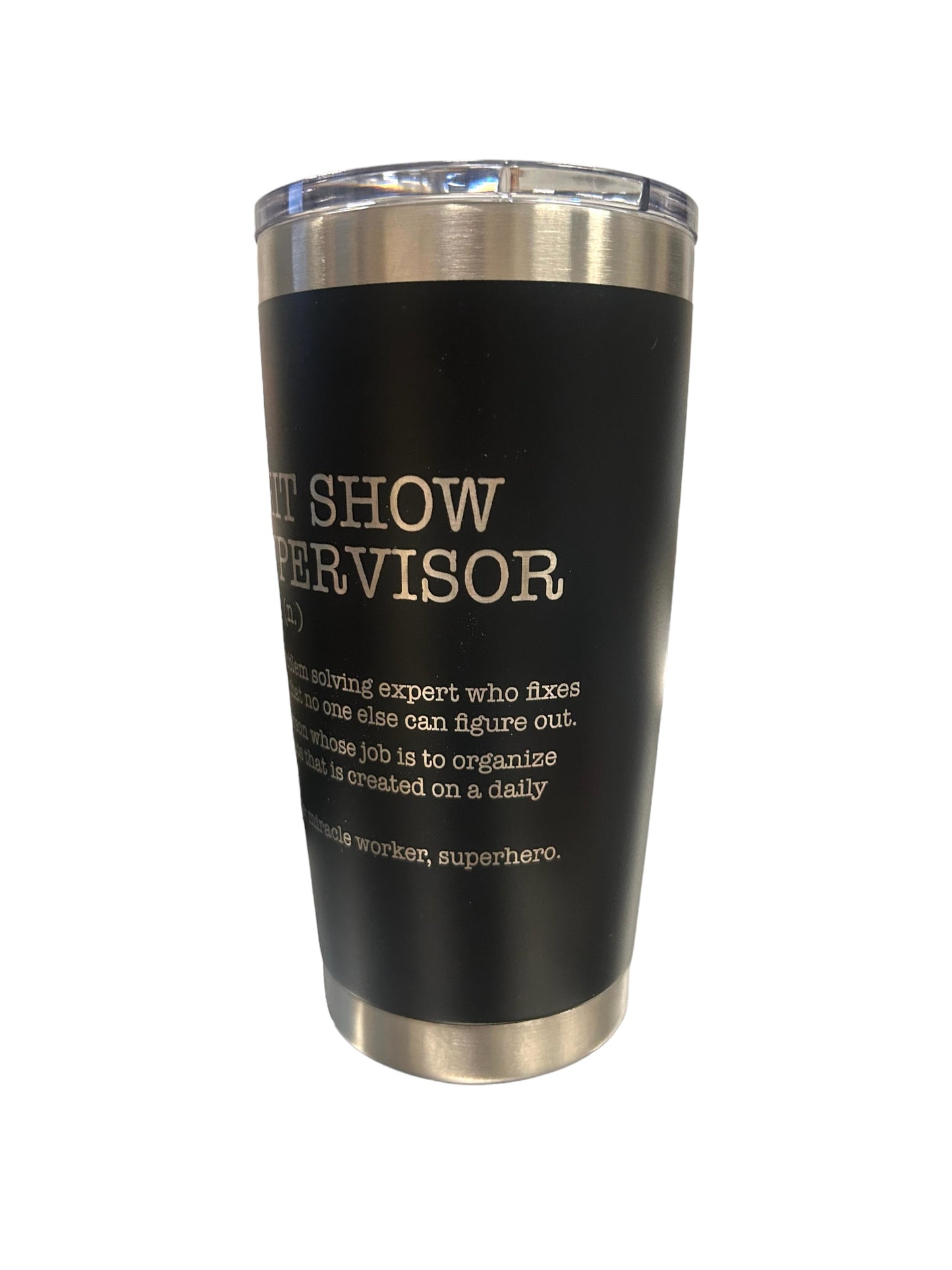 Shit Show Supervisor Tumbler